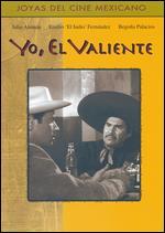 Yo, el Valiente