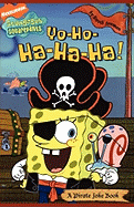 Yo-Ho-Ha-Ha-Ha!: A Pirate Joke Book