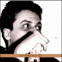 Yo! I Killed Your God - Marc Ribot