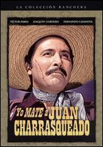 Yo Mate a Juan Charrsqueado