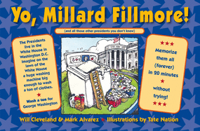 Yo Millard Fillmore! (and All Those Other Presidents You Don't Know)