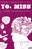 Yo, Miss: A Graphic Look at High School