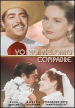 Yo No Me Caso Compadre