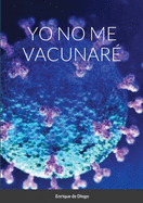 Yo No Me Vacunar?