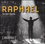 Yo Soy Aquel: Sus Exitos - Raphael