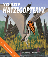Yo Soy Hatzegopteryx: I Am Hatzegopteryx in Spanish