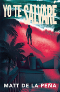 Yo Te Salvar� / I Will Save You