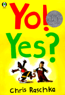 Yo! Yes?