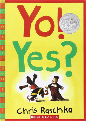 Yo! Yes? - Orchard Books, and Raschka, Chris