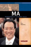 Yo-Yo Ma: Internationally Acclaimed Cellist