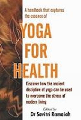 Yoga for Health - Ramaiah, Savitri, Dr.