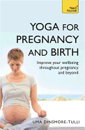 Yoga For Pregnancy And Birth: Teach Yourself