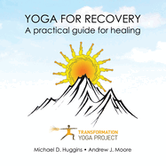 Yoga for Recovery: A Practical Guide for Healing