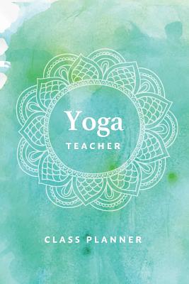 Yoga Teacher Journal Class Planner Lesson Sequence Notebook - Publishing, Now Paper Goods