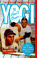 Yogi: It Ain't Over: Yogi: It Ain't Over