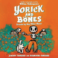 Yorick and Bones: Friends by Any Other Name