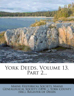 York Deeds, Volume 13, Part 2