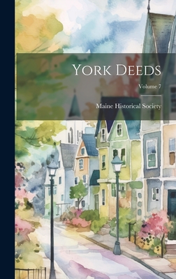 York Deeds; Volume 7 - Maine Historical Society (Creator)