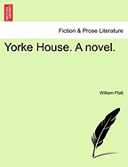 Yorke House. a Novel.