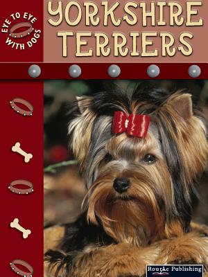 Yorkshire Terriers - Rourke Educational Media