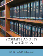 Yosemite and its high Sierra