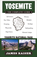 Yosemite: The Complete Guide: Yosemite National Park