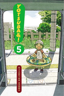 Yotsuba&!, Vol. 5 - Azuma, Kiyohiko (Creator), and Forsyth, Amy (Translated by)
