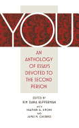 You. an Anthology of Essays Devoted to the Second Person