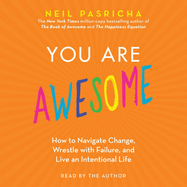 You Are Awesome: How to Navigate Change, Wrestle with Failure, and Live an Intentional Life