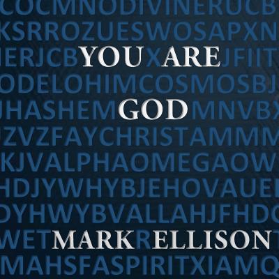 You Are God - Ellison, Mark