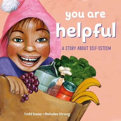 You Are Helpful - Snow, Todd