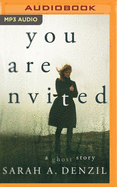 You Are Invited: A Ghost Story