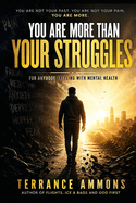 You Are More Than Your Struggles