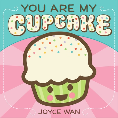 You Are My Cupcake - 