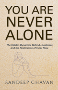 You Are Never Alone