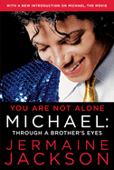 You Are Not Alone: Michael: Through a Brother's Eyes