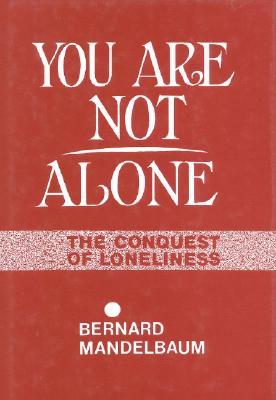 You Are Not Alone - Mandelbaum, Bernard
