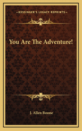 You Are the Adventure!