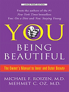 You Being Beautiful: The Owner's Manual to Inner and Outer Beauty