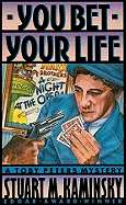 You Bet Your Life