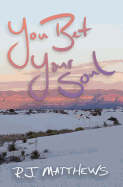 You Bet Your Soul