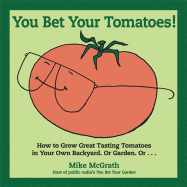 You Bet Your Tomatoes!