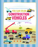 You Can Draw Construction Vehicles
