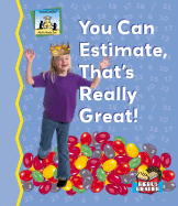 You Can Estimate That's Really Great!