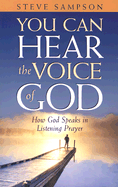You Can Hear the Voice of God
