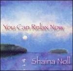 You Can Relax Now