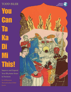 You Can Ta Ka Di Mi This!: Improve & Expand Your Rhythmic Sense and Precision