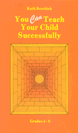 You Can Teach Your Child Successfully Hardback