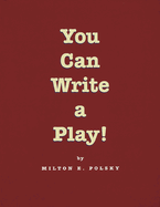 You Can Write a Play!