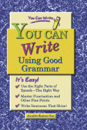 You Can Write Using Good Grammar - Rozines Roy, Jennifer